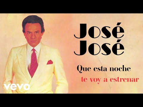 José José - Esta Noche Te Voy a Estrenar