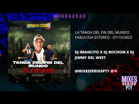 La Tanda Del Fin Del Mundo - Dj Imancito X Dj Bochom X Dj Jimmy Del West - @MixesSeriosPTY