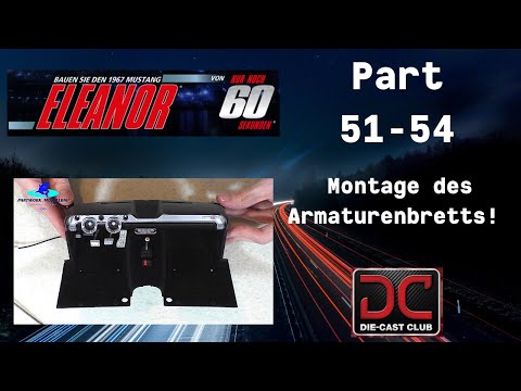 Eaglemoss 1967er Mustang ELEANOR Part 51 - 54 - Einbau des Armaturenbretts und weiteren Details!
