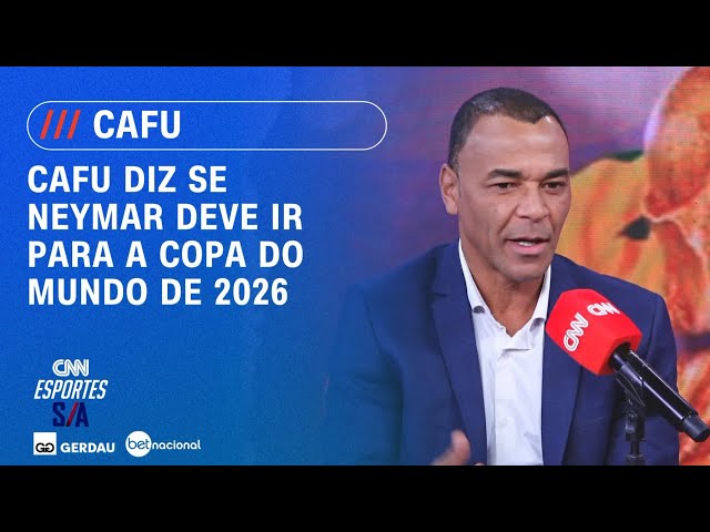 Cafu diz se Neymar deve ir para a Copa do Mundo de 2026 | ESPORTES S/A