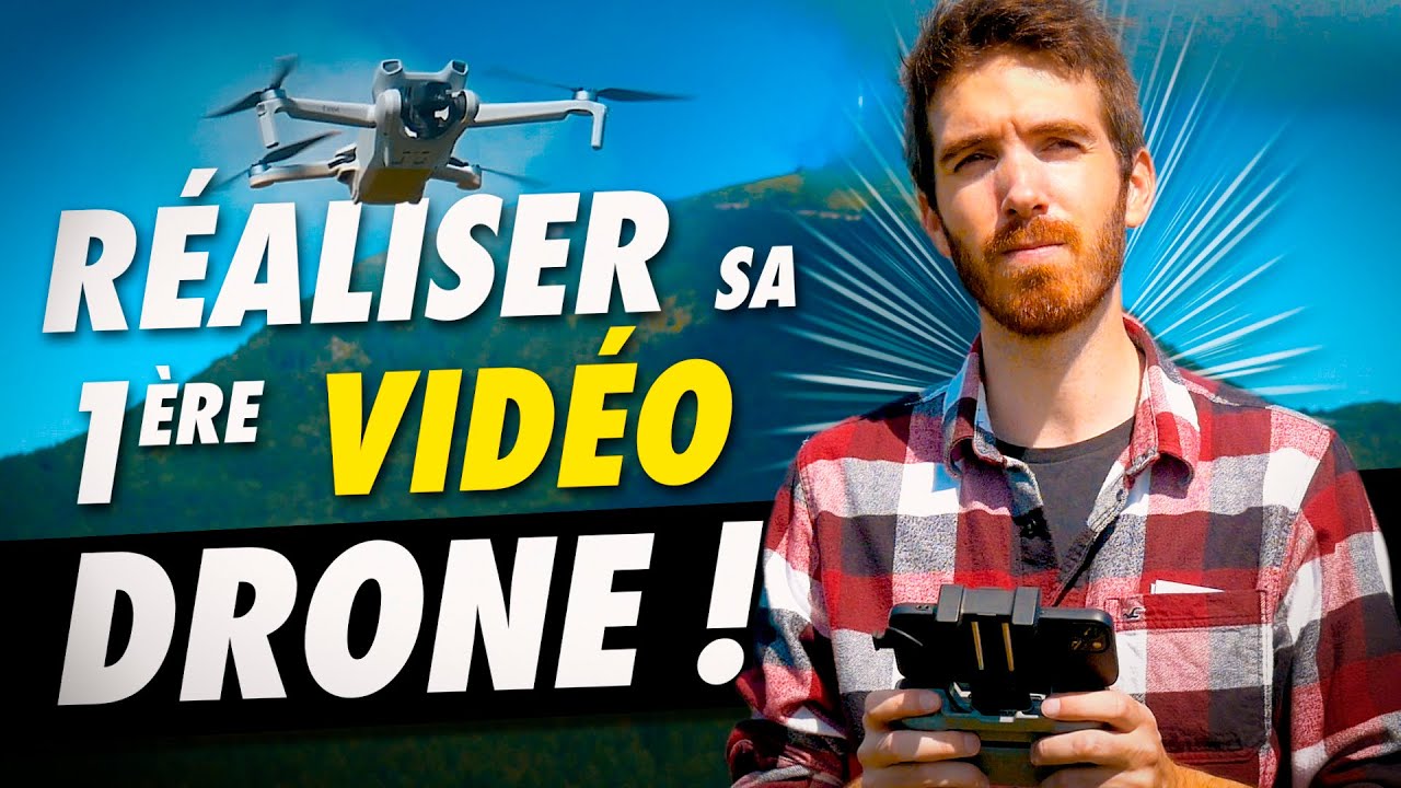 DÉBUTANT DRONE : Réaliser sa 1ère VIDEO de A à Z !