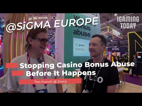 Stopping Casino Bonus Abuse Before it Happens - Interview with Greco from SiGMA EUROPE