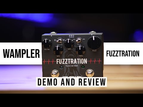 Wampler Fuzztration Fuzz and Octave Pedal Demo and Review