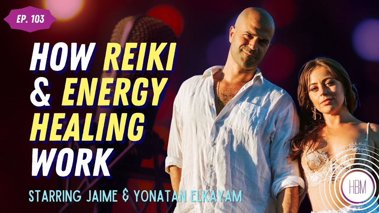 Reiki & Energy Healing Works with Jaime & Yonatan Elkayam
