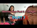 Monkey App Feet Part 7 Omegle Ome TV