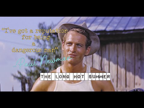 "I've got a reputation for being a dangerous man" 😍 - Paul -Newman || The long, hot summer 1958