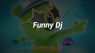 Funny Dj - Lyrics - Gummibär The Gummy Bear