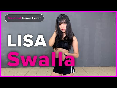 SWALLA - BLACKPINK LISA Solo Dance | Meettbel Dance Cover