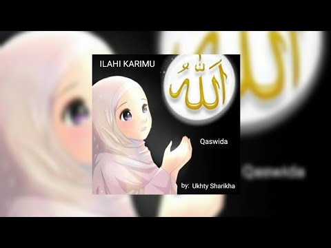ILAHI KARIMU - Qaswida by Ukhty Sharikha