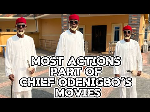 Most actions part of chief odenigbo’s movies. A must watch.