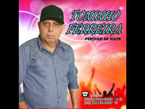 Toninho Ferreira - Perdido na Noite CD Completo