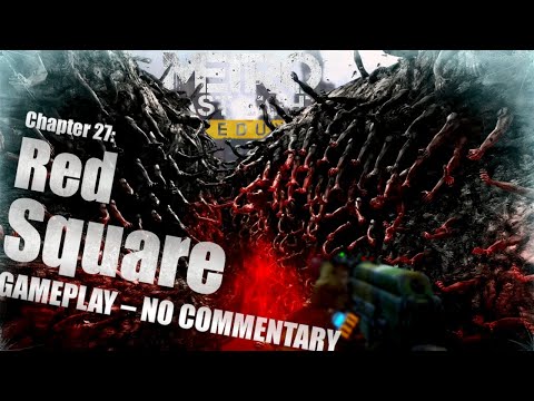 METRO Last Light Redux – Chapter 27: Red Square (No Commentary)