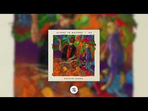 Omerar Nanda - Alone In Nature feat. Elif Kaya (Original Mix)