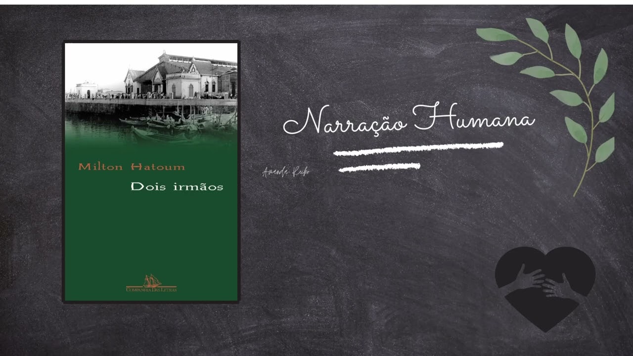 Audiobook Completo: Dois Irmãos - Milton Hatoum | Narração Humana // Amanda Reiko