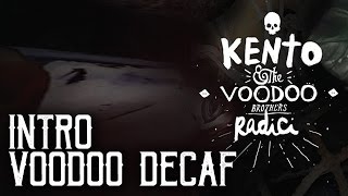 Kento & The Voodoo Brothers - Intro Voodoo Decaf