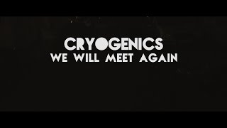 Cryogenics - We Will Meet Again [Omni Music]