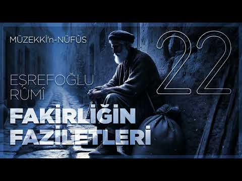 Fakirliğin Faziletleri - 22.Bölüm - 🎧 Sesli Kitap