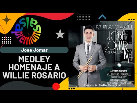 🔥MEDLEY HOMENAJE WILLIE ROSARIO por JOSE JOMAR - Salsa Premium