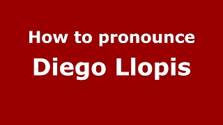 How to pronounce Diego Llopis
