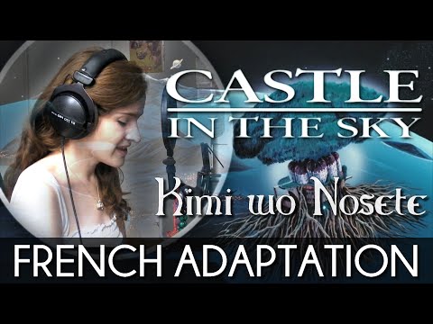♈ [French] Kimi Wo Nosete (Carrying You) - Castle In The Sky