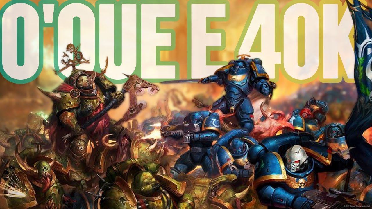 O'que é Warhammer 40.000? e como acompanhar o universo!