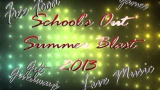 Schools Out Summer Blast 2013 Promo