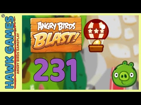 Angry Birds Blast Level 231 Hard - 3 Stars Walkthrough, No Boosters