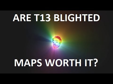 Are T13 Blighted Maps Worth Runing?