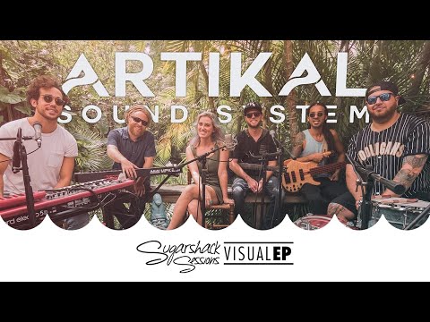 Artikal Sound System - Visual EP (Live Music) | Sugarshack Sessions