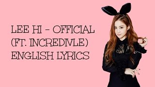 LEE HI (이하이) - OFFICIAL (feat. Incredivle) English lyrics