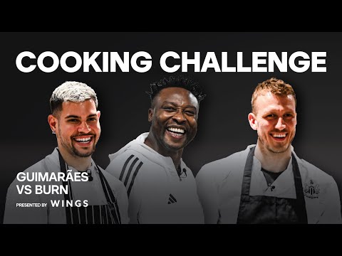 COOKING CHALLENGE | Bruno Guimarães v Dan Burn 👨‍🍳