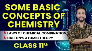 Class 11 Chemistry | Some Basic Concepts of Chemistry | Laws of Chemical Combination | Ashu Sir