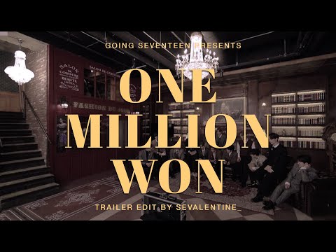 [fmv] going seventeen - one million won (trailer)