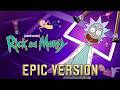 Rick and Morty: S9 | The Collective Fight Scene Rick and Morty Theme | EPIC VERSION