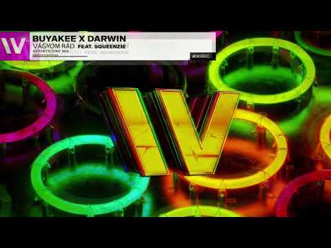 Buyakee x Darwin feat. Squeenzie - Vágyom Rád (Hypertechno Mix)