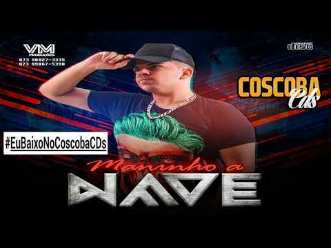 MANINHO A NAVE - Vol 02 - CD 2K18 [COMPLETO] @CoscobaCDs
