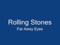 Rolling Stones-Far Away Eyes 
