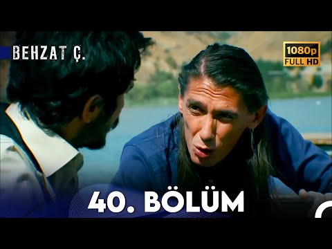 Behzat Ç. - 40. Bölüm HD