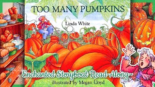 TOO MANY PUMPKINS – by Linda White & illustrated by Megan Lloyd | Read-Aloud gameplay video by erincervelli, 11:53 duration