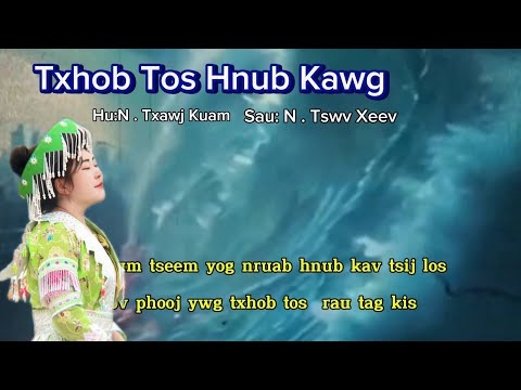 Txhob Tos Hnub Kawg. N. Txawj Kuam ll Nkauj Ntseeg Tawm Tshiab 2026.(Nxf.nyiaj Thaiv)