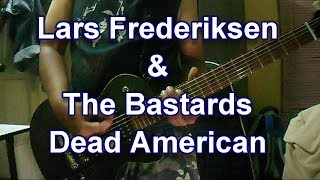 Lars Frederiksen &amp; The Bastards - Dead American (Guitar Cover)