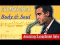 Eric Marienthal - Body and Soul Transcription (Live With Bobby Shew) - Sharp Eleven Music Eric Marienthal - Body and Soul Transcription (Live With Bobby Shew)