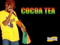 Cocoa Tea   Hurry Up & Come