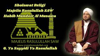Download lagu 6. Ya Sayyidi Ya Rasulullah ~ Sholawat Majelis Rasulullah SAW Habib Mundzir Al Musawa mp3
