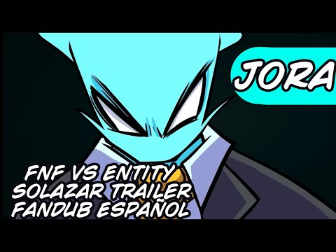 Friday Night Funkin' : ENTITY (Vs Solazar) [ Trailer Fandub Español]