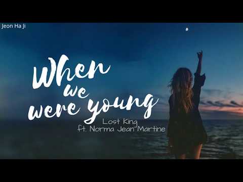 [Lyrics+Vietsub] When we were young- Lost Kings ft Norma Jean Martine