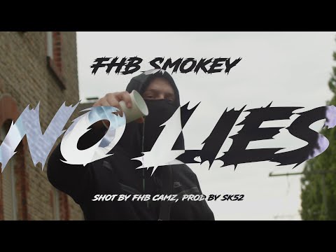 #FHB Smokey - No Lies (prod by SK52 / shot by Camz)