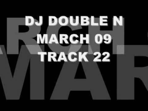 DJ DOUBLE N MARCH 09 TRACK 22