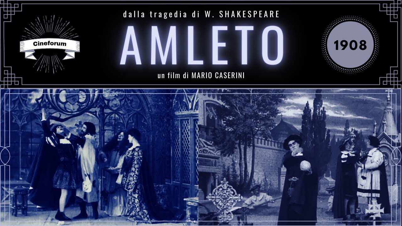 Cineforum#50: AMLETO (1908) di Mario Caserini