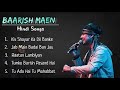 Baarish Mein Tum Songs Hindi Songs 2023 Latest Best Romantic Love Songs Thx For Watching ️
